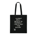 Alright Bruv, Believe in yourself. You've got this nailed!'  Motivational Cotton Tote. Offering words of encouragement and support.