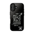 'Hey Bruv, I'm Proud of you, You made it through another day! ' Tough Magnetic Phone Case