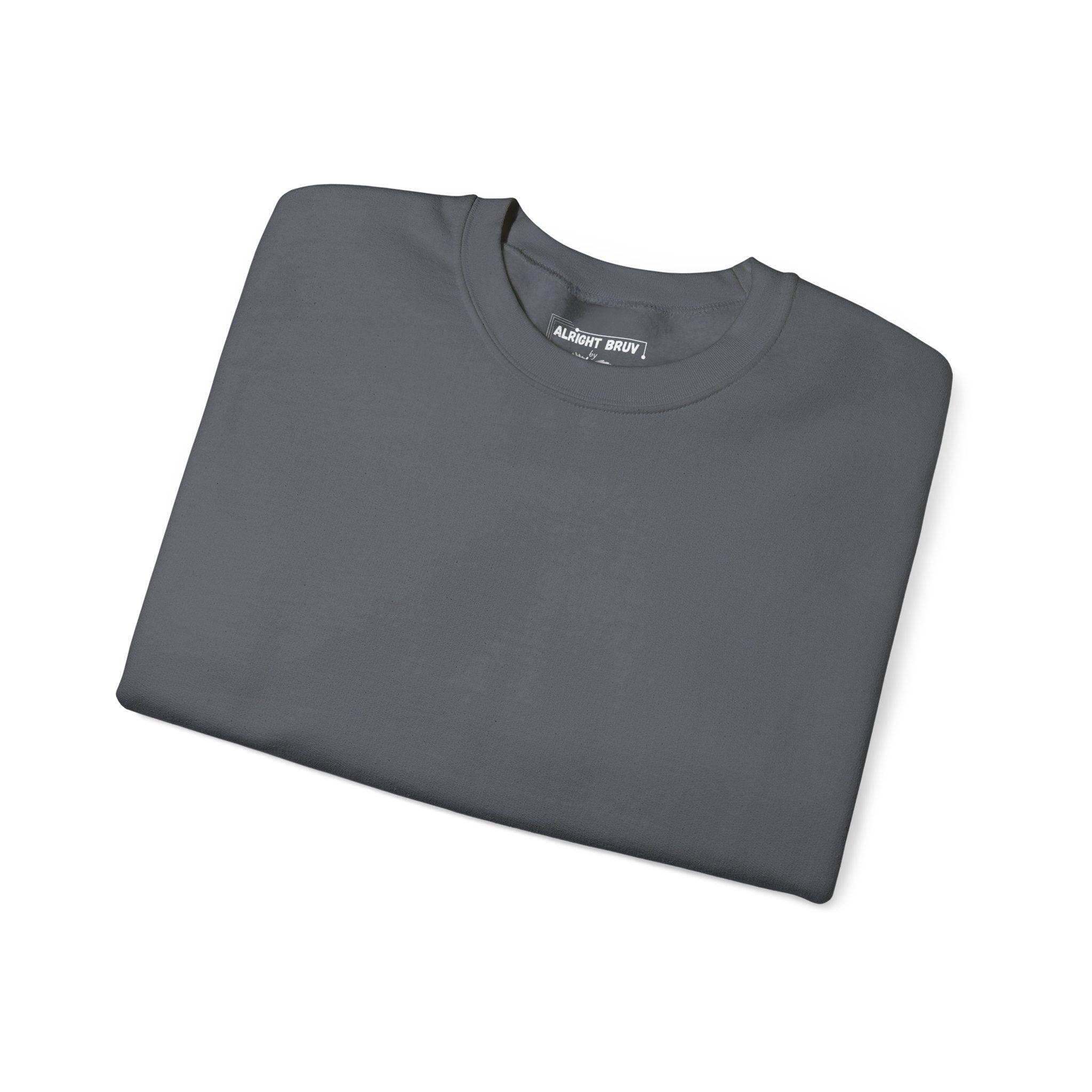 Bruv, I'm Proud of you, You made it through another day!  - Sweatshirt