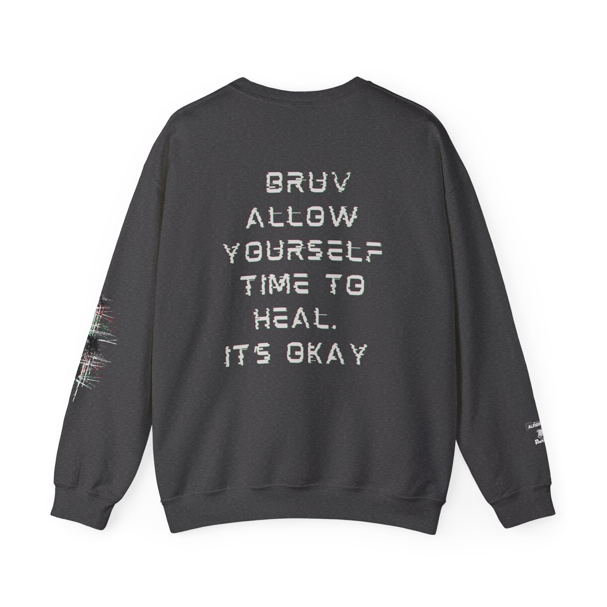 Allow Yourself Time to Heal, Bruv — Men's Sweatshirt