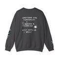 'Emotions are temporary. Suicide is forever. Stay with us bruv' -  Support Sweatshirt