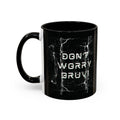 Don't Worry Bruv! - Coffee Mug