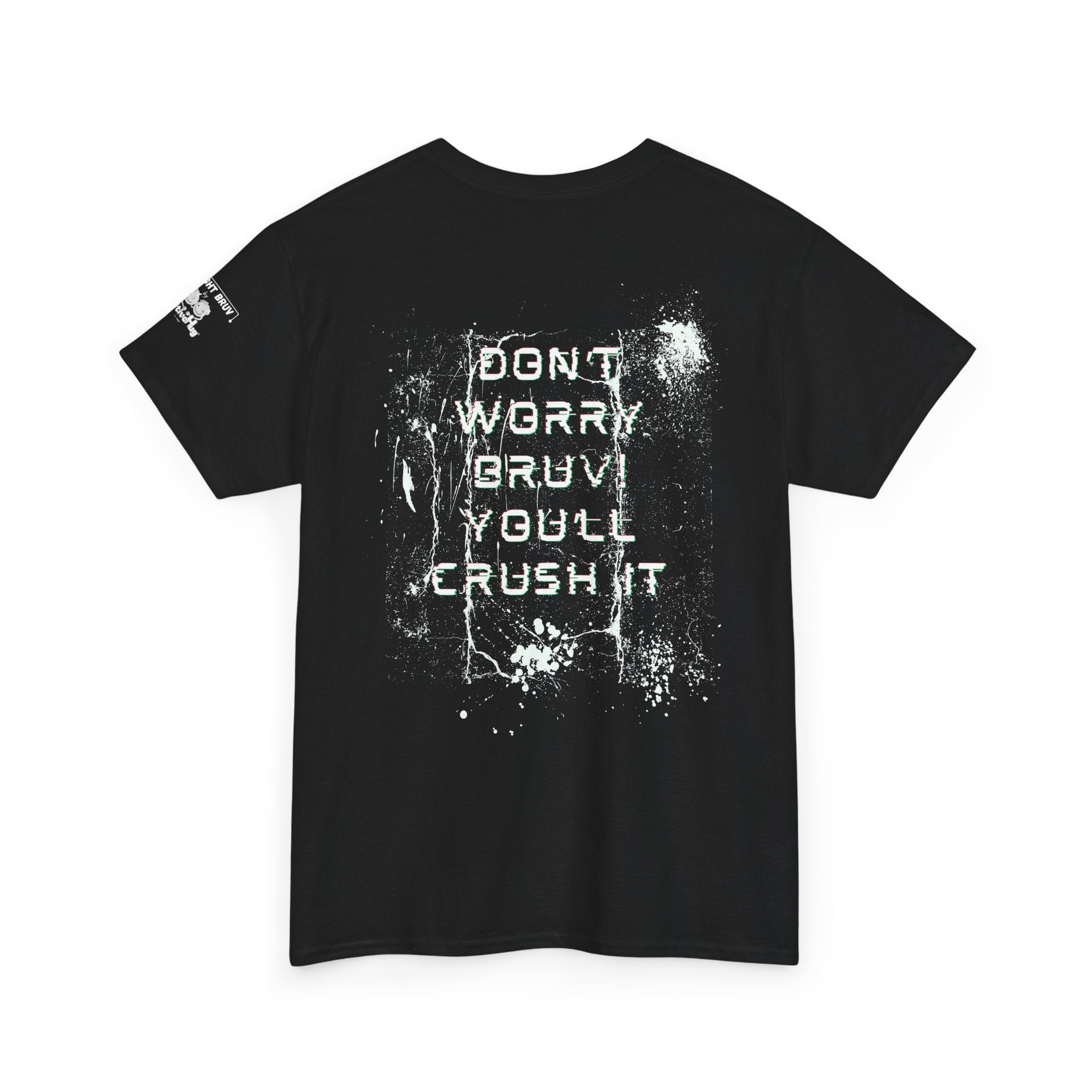 Hey, Don't worry Bruv. You'll crush it - Tee