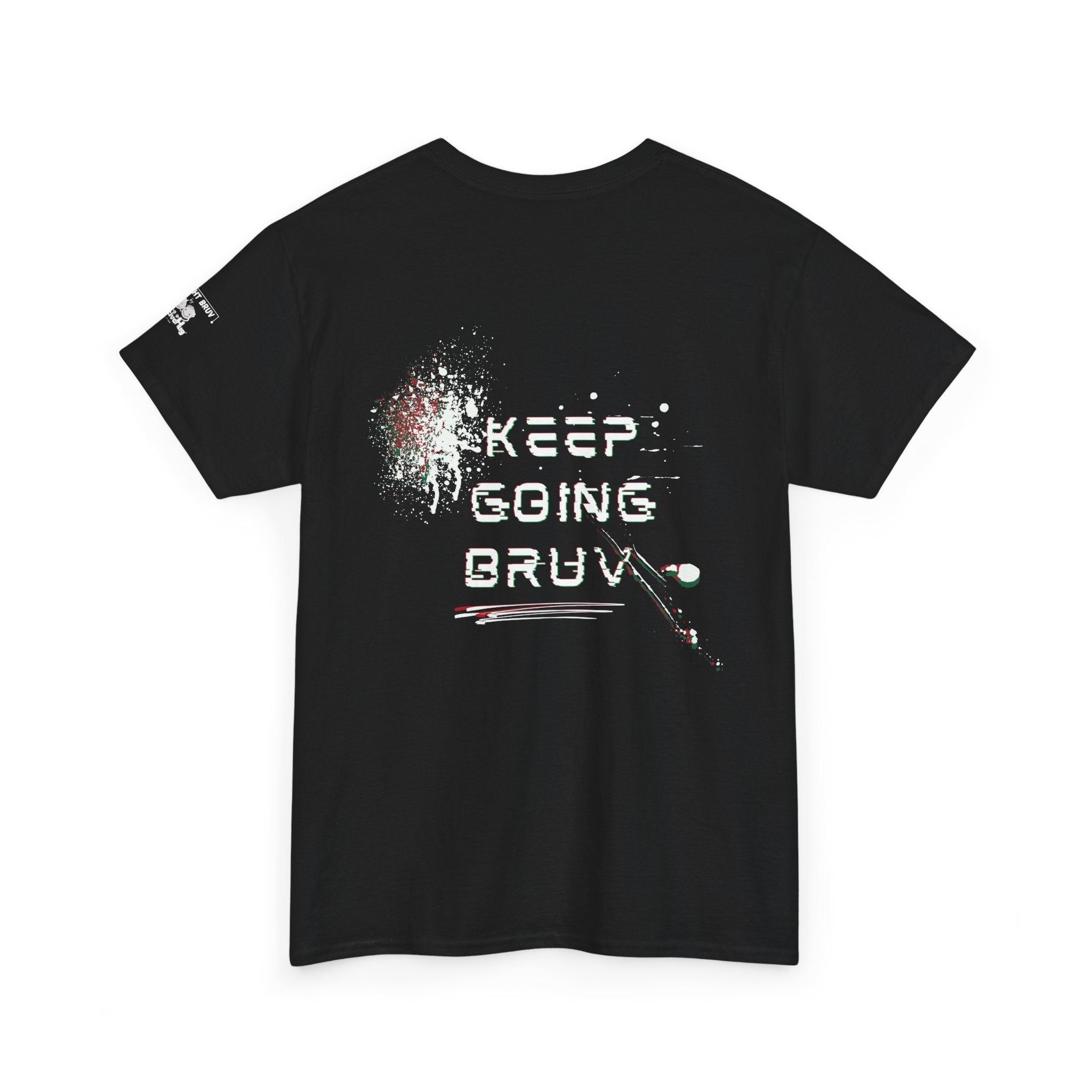 Keep Going Bruv Tee — Motivational Graphic T-Shirt for Men