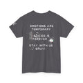 Emotions Are Temporary, Suicide Is Forever. Stay With Us Bruv”  Cotton T-Shirt