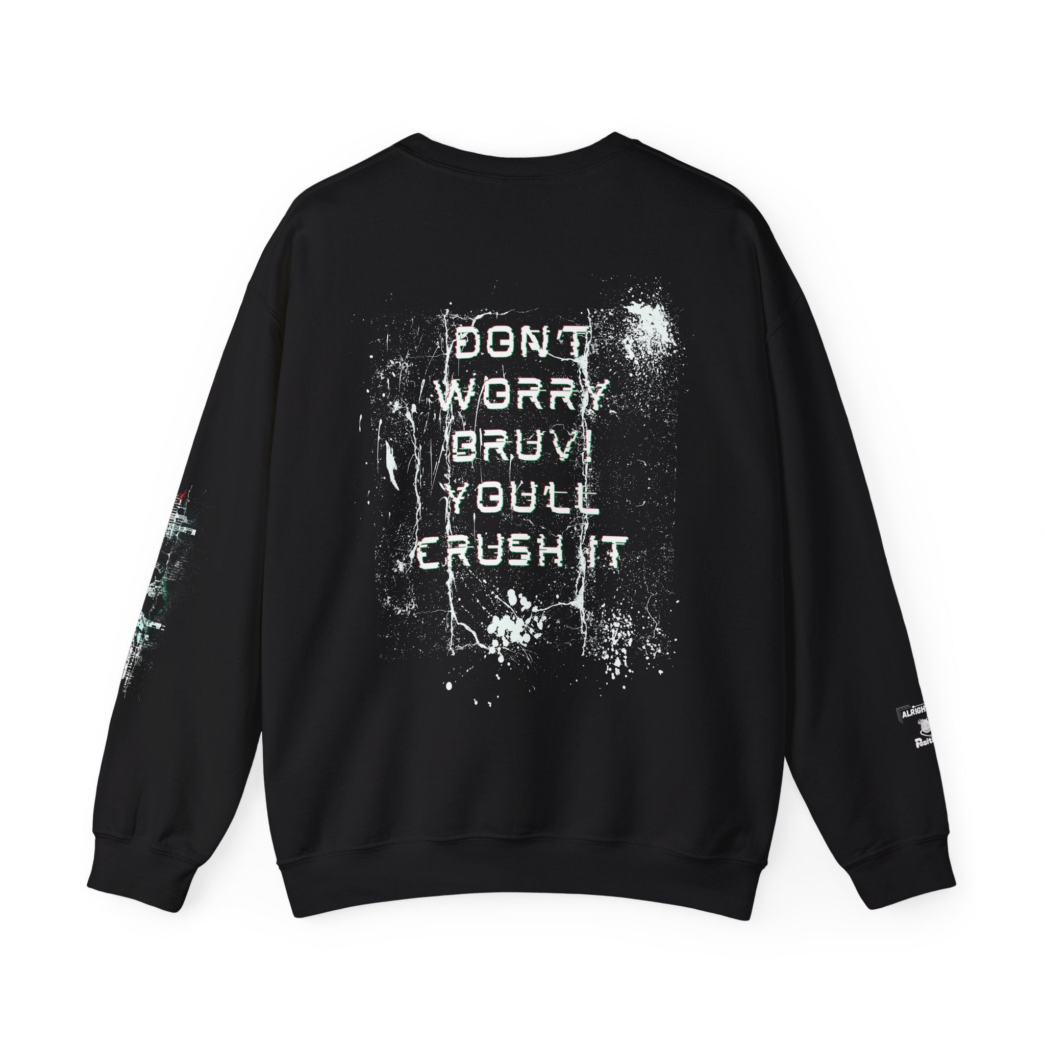Don't worry Bruv, You'll crush it ! -  Motivational Crewneck Sweatshirt - Design on back