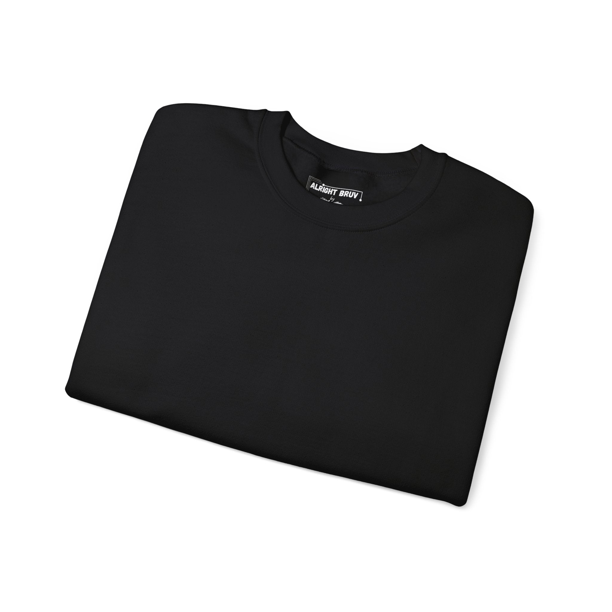 Bruv, I'm Proud of you, You made it through another day!  - Sweatshirt