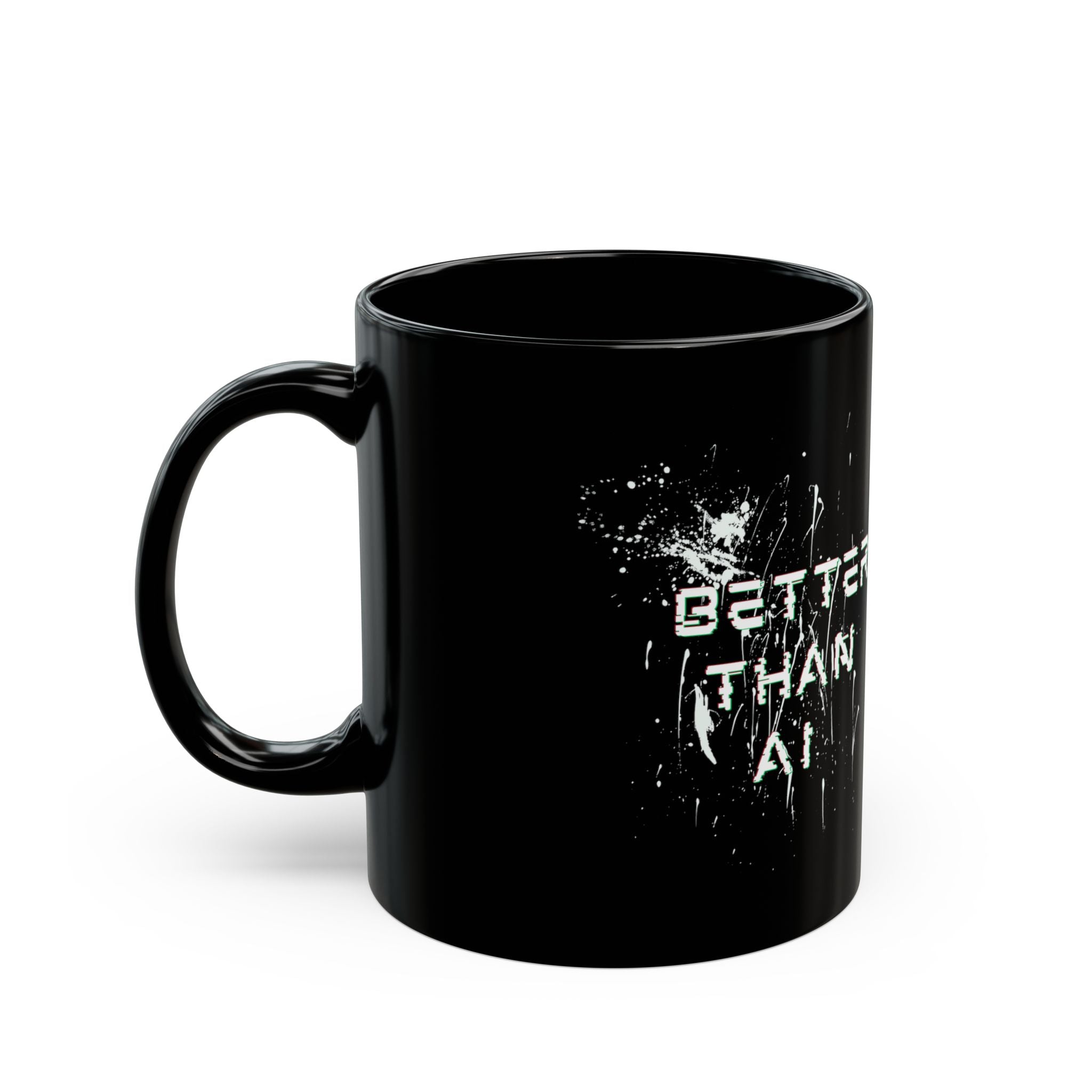 Better Than AI Coffee Mug — Black Ceramic Mug for Men
