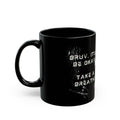 Bruv, It'll Be Okay. Take A Breath" Black Coffee Mug (11oz/15oz)