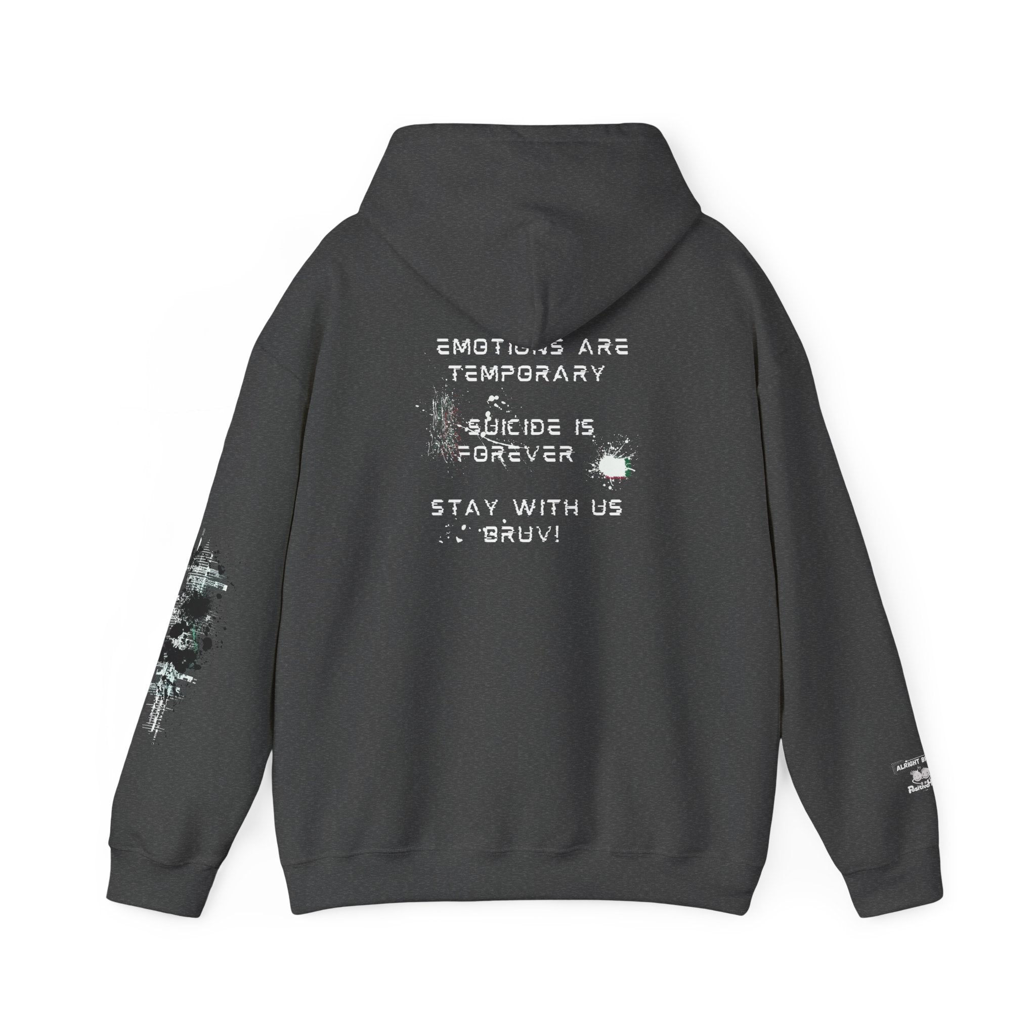 Emotions are temporary. Suicide is forever. Stay with us bruv! -  Mental Health Support Hoodie