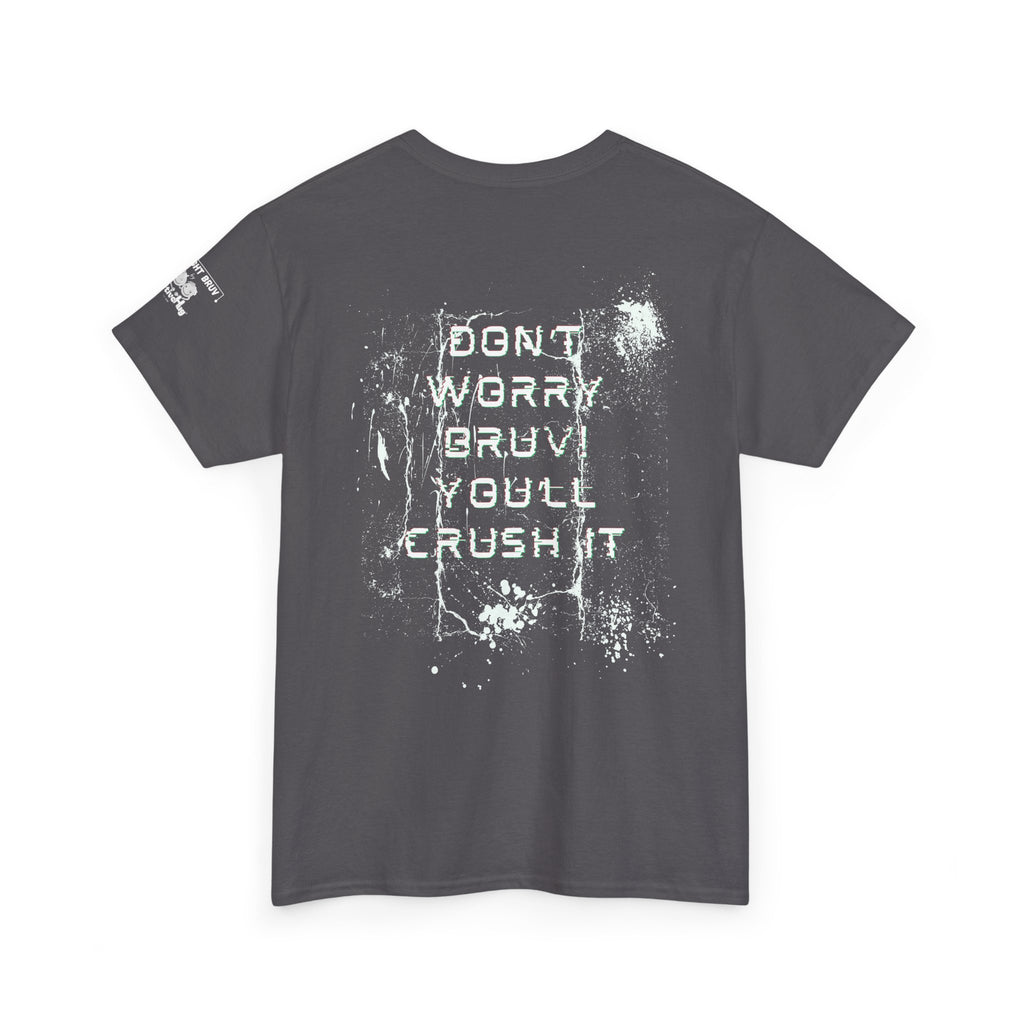 Hey, Don't worry Bruv. You'll crush it - Tee