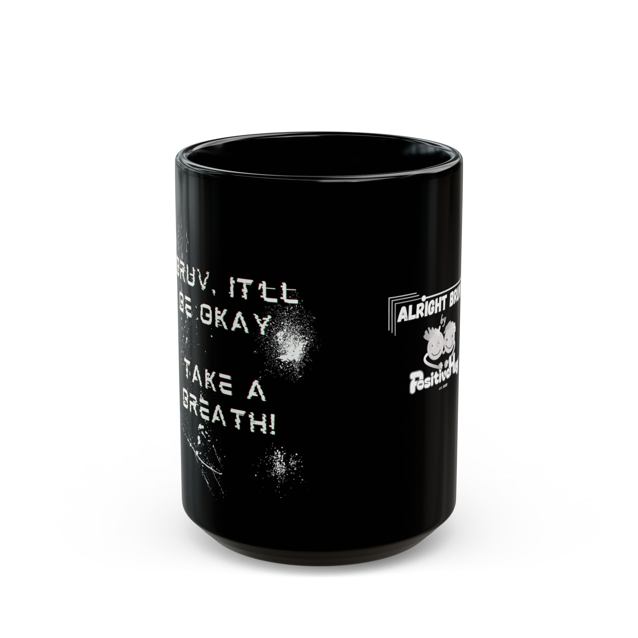 Bruv, It'll Be Okay. Take A Breath" Black Coffee Mug (11oz/15oz)
